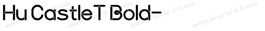 Hu CastleT Bold字体转换